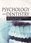 PSYCHOLOGY & DENTISTRY: Mental Health Aspects of Patient Care